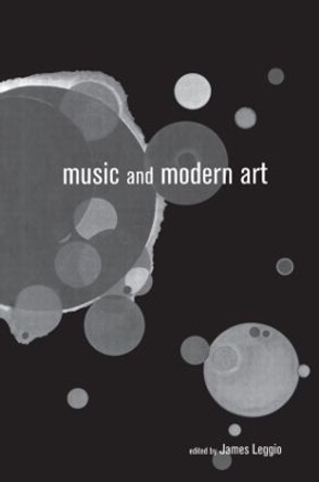 Music and Modern Art by James Leggio 9780815331018