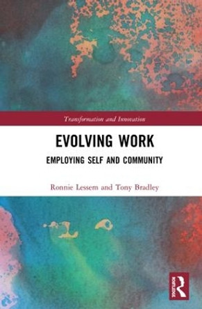 Evolving Work: Employing Self and Community by Ronnie Lessem 9780815356073