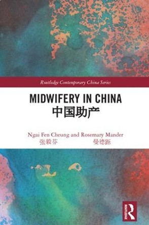 Midwifery in China by Ngai Fen Cheung 9780815357414