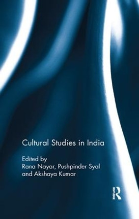 Cultural Studies in India by Rana Nayar 9780815393092