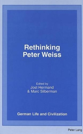 Rethinking Peter Weiss by Jost Hermand 9780820448510