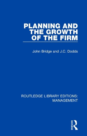 Planning and the Growth of the Firm by John Bridge 9780815391951