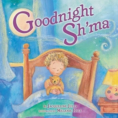 Goodnight Sh'ma by Jacqueline Jules 9780822589457