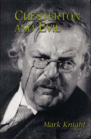 Chesterton and Evil by Mark Knight 9780823223091