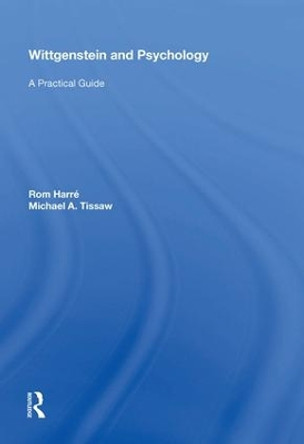 Wittgenstein and Psychology: A Practical Guide by Rom Harre 9780815399049