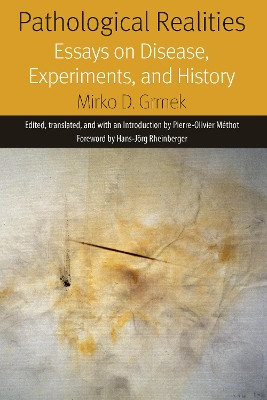 Pathological Realities: Essays on Disease, Experiments, and History by Mirko Grmek 9780823280353
