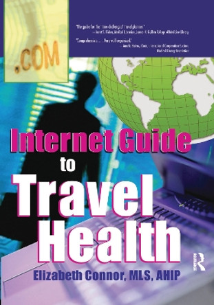 Internet Guide to Travel Health by Elizabeth Connor 9780789015976