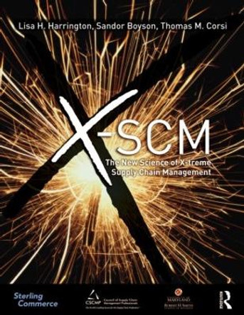 X-SCM: The New Science of X-treme Supply Chain Management by Lisa H. Harrington