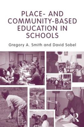 Place- and Community-Based Education in Schools by Gregory Alan Smith