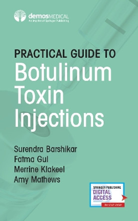 Practical Guide to Botulinum Toxin Injections by Surendra Barshikar 9780826148681