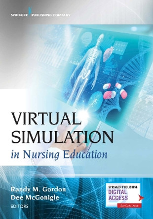 Virtual Simulation in Nursing Education by Randy M. Gordon 9780826169631