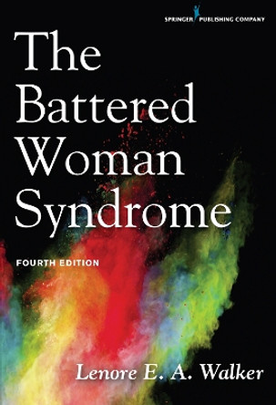 The Battered Woman Syndrome by Lenore E. A. Walker 9780826170989