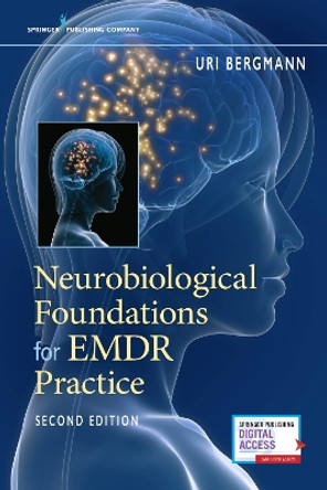 Neurobiological Foundations for EMDR Practice by Uri Bergmann 9780826172662