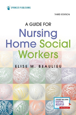 A Guide for Nursing Home Social Workers by Elise Beaulieu 9780826182760