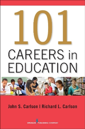 101 Careers in Education by John Carlson 9780826199843