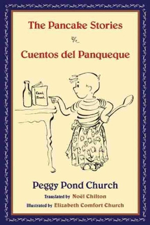 The Pancake Stories: Cuentos del Panqueque by Peggy Pond Church 9780826353870