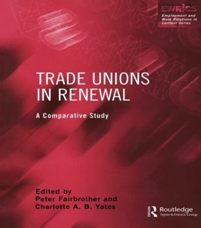 Trade Unions in Renewal: A Comparative Study by Peter Fairbrother 9780826454379