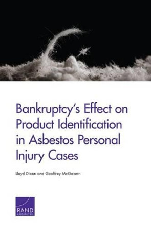 Bankruptcy's Effect on Product Identification in Asbestos Personal Injury Cases by Lloyd Dixon 9780833090188