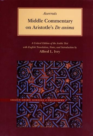 Middle Commentary on Aristotle's &quot;De Anima&quot; by Averroes 9780842524735