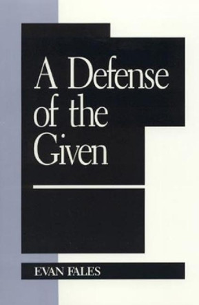 A Defense of the Given by Evan M. Fales 9780847683062