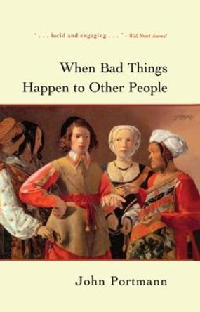 When Bad Things Happen to Other People by John Portmann