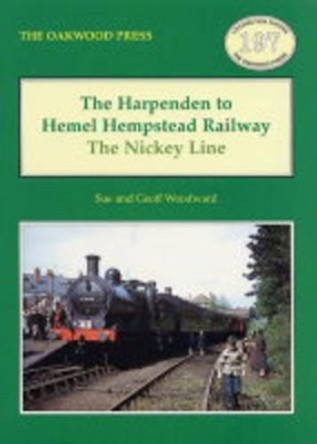 The Harpenden to Hemel Hempstead Railway: The Nickey Line by Sue Woodward 9780853615026