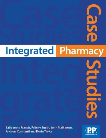 Integrated Pharmacy Case Studies by Sally-Anne Francis 9780853698845