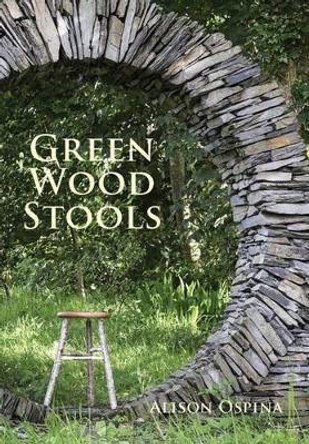 Green Wood Stools by Alison Ospina 9780854421473