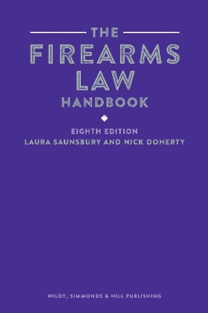 The Firearms Law Handbook by Laura Saunsbury 9780854902736