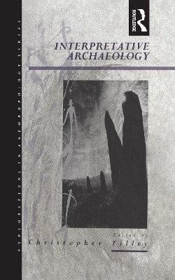 Interpretative Archaeology Christopher Tilley 9780854968503