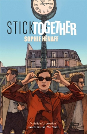 Stick Together Sophie Henaff 9780857055811