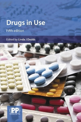 Drugs in Use: Case Studies for Pharmacists and Prescribers by Linda J. Dodds 9780857110916