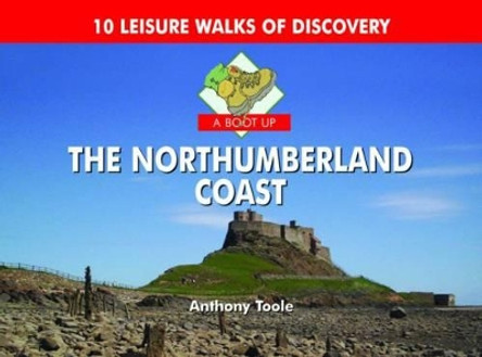 A Boot Up the Northumberland Coast by Anthony Toole 9780857100092