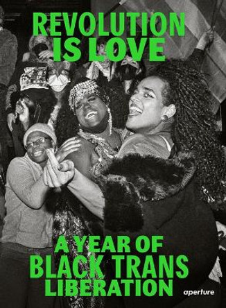 Revolution is Love: A Year of Black Trans Liberation by Qween Jean