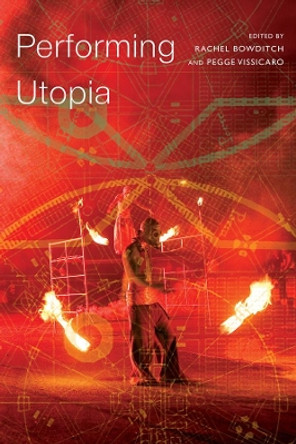 Performing Utopia by Rachel Bowditch 9780857423863