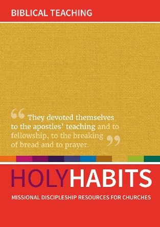 Holy Habits: Biblical Teaching: Missional discipleship resources for churches by Andrew Roberts 9780857466785