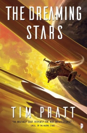 The Dreaming Stars: BOOK II OF THE AXIOM SERIES by Tim Pratt 9780857667670