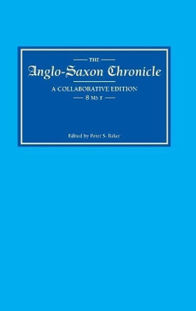 Anglo-Saxon Chronicle 8: MS F Peter Stuart Baker (Customer) 9780859914901