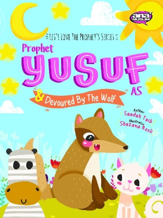 Prophet Yusuf and the Wolf by Saadah Taib 9780860377238