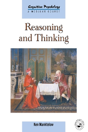 Reasoning and Thinking by K. I. Manktelow 9780863777097