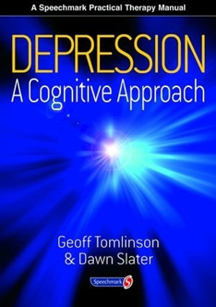 Depression: A Cognitive Approach by Geoff Tomlinson 9780863884030