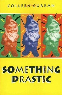 Something Drastic by Colleen Curran 9780864921710