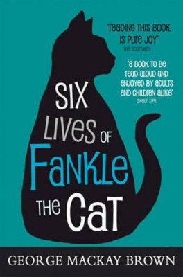 Six Lives of Fankle the Cat by George Mackay Brown 9780863159824