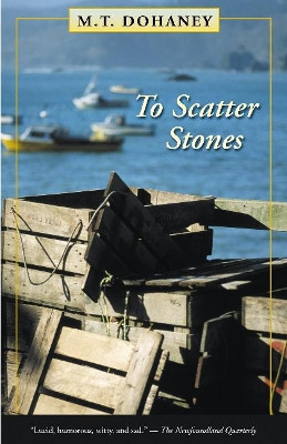 To Scatter Stones by M.T. Dohaney 9780864924407