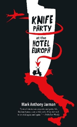 Knife Party at the Hotel Europa by Mark Jarman 9780864929150