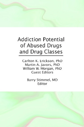 Addiction Potential of Abused Drugs and Drug Classes by Barry Stimmel 9780866569750