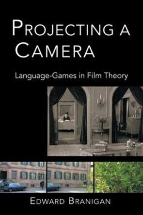 Projecting a Camera: Language-Games in Film Theory by Edward Branigan