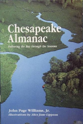Chesapeake Almanac: Following the Bay through the Seasons by John Page Williams 9780870334498