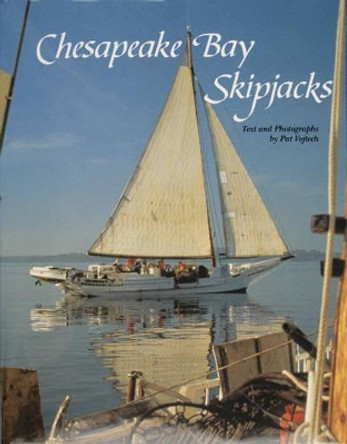 Chesapeake Bay Skipjacks by Pat Vojtech 9780870334511