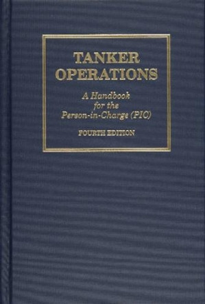 Tanker erations: A Handbook for the Person-in-Charge (PIC) by Mark Huber 9780870335280
